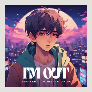 I’m Out (feat. Roberto Cairo)