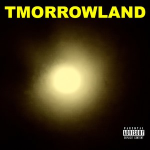Tmorrowland (Explicit)