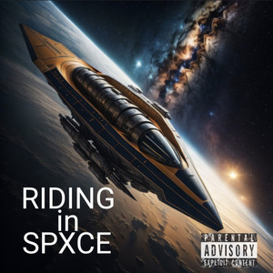 RIDING in SPXCE (Explicit)