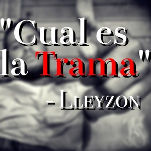 Cual Es La Trama (Explicit)