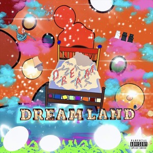 Dreamland (feat. Question Man) [Explicit]