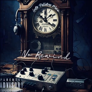 No Rewind (Explicit)