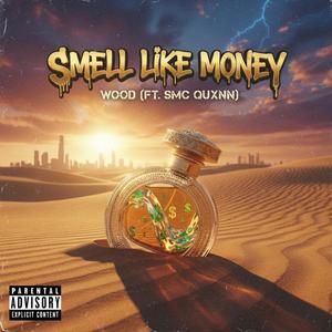 Smell Like Money (feat. Smc Quxnn) (Explicit)