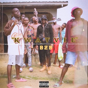 B2B - KWATVIE (Explicit)