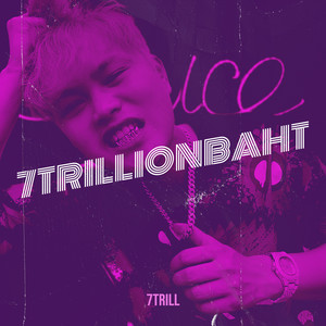 7trillionbaht (Explicit)