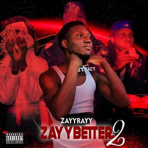 ZAYYBETTER 2 (Explicit)