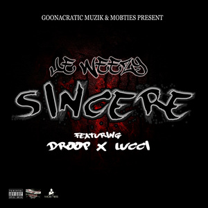 Sincere (feat. Droop & Lucci)