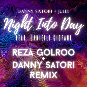 Night Into Day (Reza Golroo & Danny Satori Vocal Club Remix)