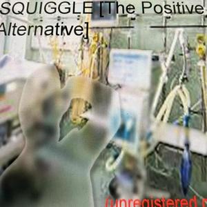 Squiggle (The Positive Alternative)