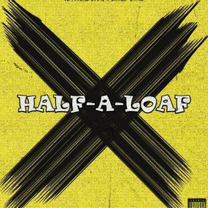 Half A Loaf (feat. Dingo Duke) (Explicit)