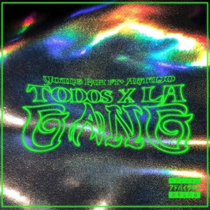 Todos por la Gang (Explicit)