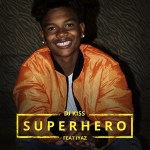 Superhero (feat. Iyaz) - Single