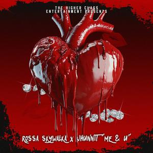 Me & U (feat. Rossa Skywalka) (Explicit)