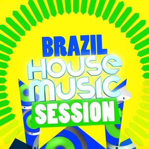 Brazil House Music Session