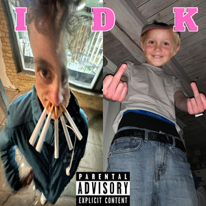 IDK (feat. lil Carmex) [Explicit]