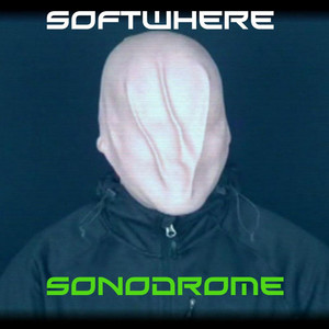 Softwhere vs Sonodrome