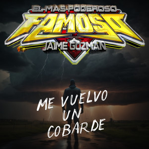 Me Vuelvo Un Cobarde