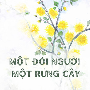 Một Đời Người Một Rừng Cây