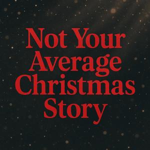 Not Your Average Christmas Story