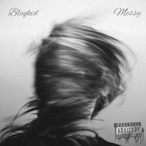 Messy (Explicit)