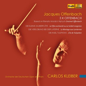 OFFENBACH, J.: Operettas (3 x Offenbach) [C. Kleiber]