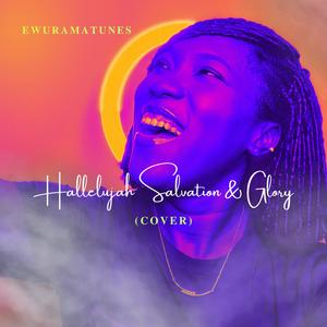 Hallelujah Salvation and Glory (Acapella Version)