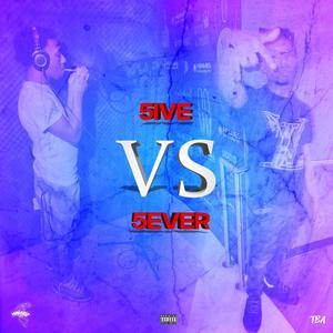 5ive vs 5ever (Explicit)