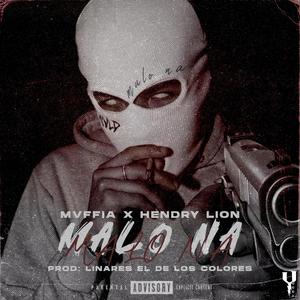 MALO' NA (feat. HENDRY LION)