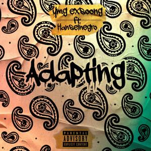 Adapting (feat. Hanselnegro & YMG GANG)