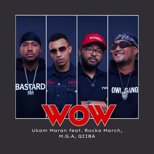WOW (feat. Rocka March, M.G.A & Qiiba)