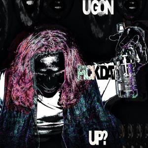 U GON PICK DAT UP? (Explicit)