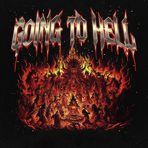 Going to Hell (Explicit)