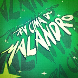 Pra Cima do Malandro (Explicit)