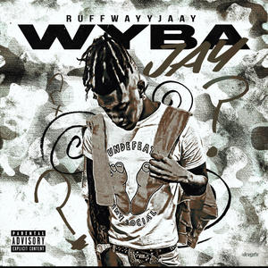 WYBA JAY? (Explicit)