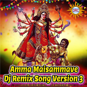 Amma Maisammave (Dj Remix Song Version 3)