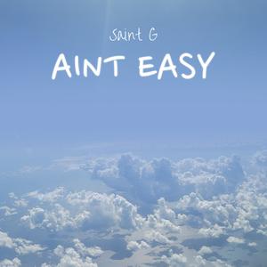 Aint Easy