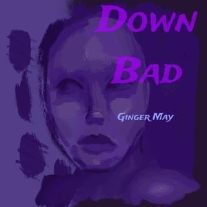 Down Bad 4 U