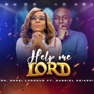 Help me Lord (feat. Gabriel Eziashi)