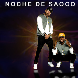 Noche De Saoco (Explicit)