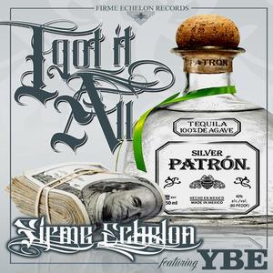 Firme Echelon I got it all (feat. YBE) (Explicit)