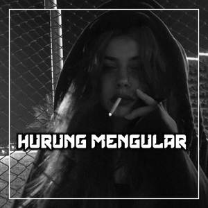 HURUNG MENGULAR