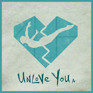 Unlove You