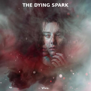THE DYING SPARK