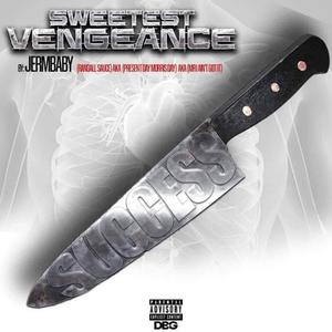 Sweetest Vengeance (Explicit)