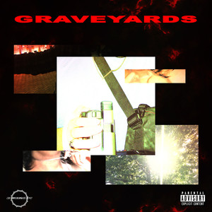 Graveyards (Explicit)