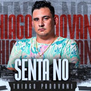 Senta no Thiago Padovani (Explicit)