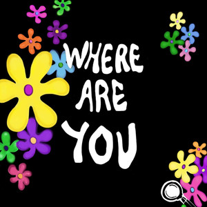 Where Are You?