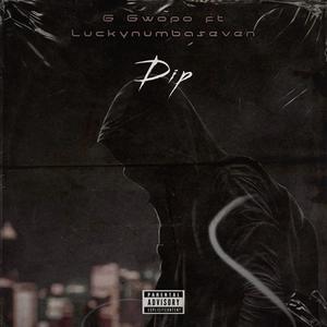 Dip (feat. Luckynum6aSeven) (Explicit)