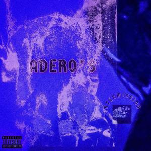 Adero's Intermission (feat. Eljay Adero) (Explicit)