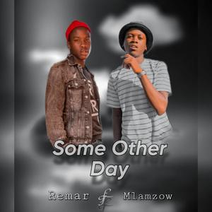 Some Other Day (feat. Mlamzow) (Explicit)
